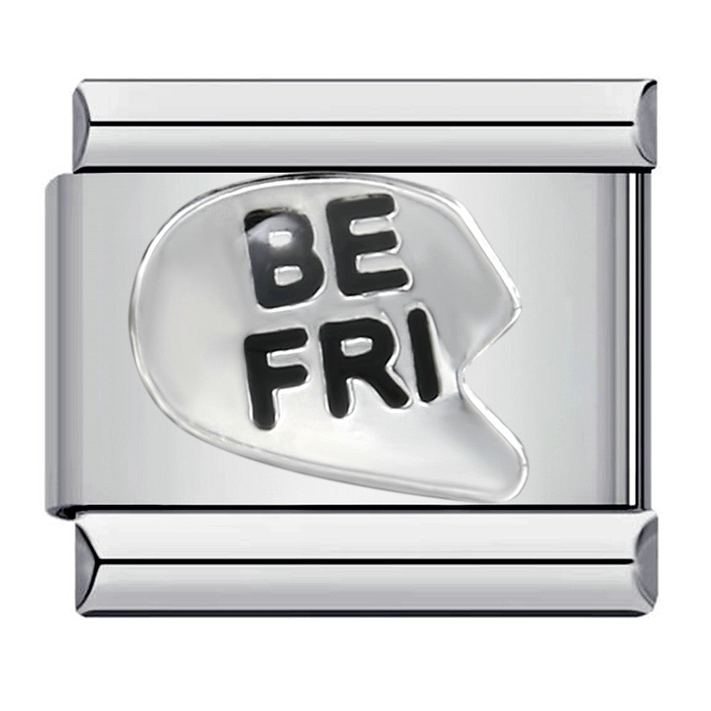 A silver-toned metal charm link with a glossy finish, featuring a central enamel inlay that reads 'BE FRI' in black lettering, one half of Best Friends